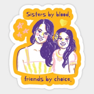 Sweet Sister: Sisters by blood, friends by choice Sticker